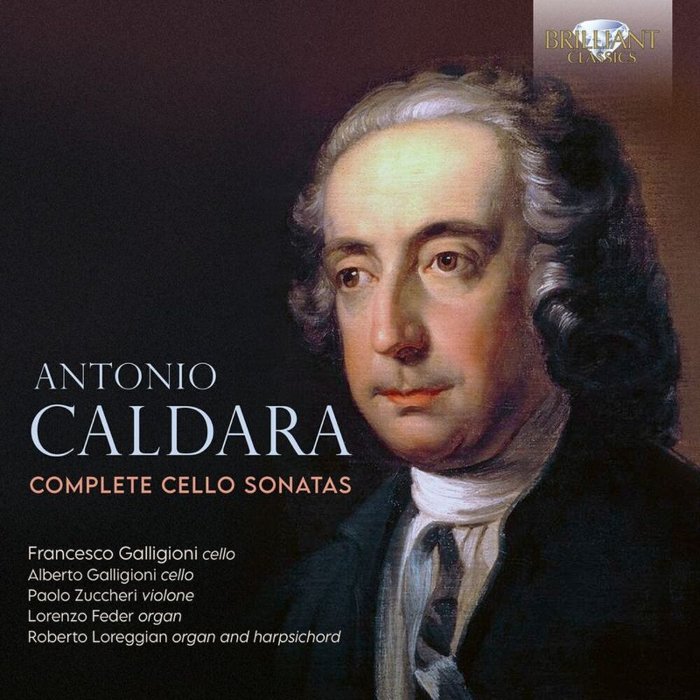 Francesco Galligioni - Caldara: Complete Cello Sonatas  CD